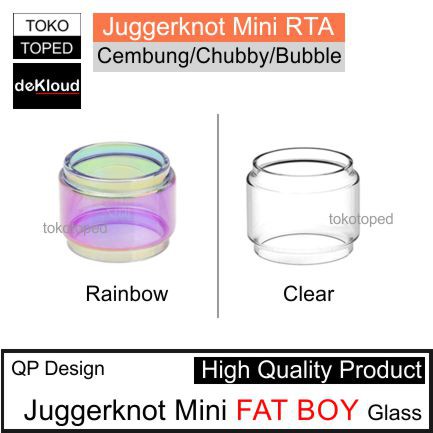 AN JUGGERKNOT MINI Fat Boy | Replacement glass | kaca tabung