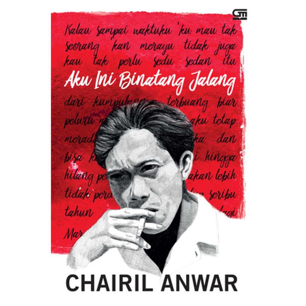 Buku CHAIRIL ANWAR AKU INI BINATANG JALANG Kumpulan Puisi