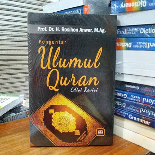 Jual Buku Pengantar Ulumul Quran Edisi Revisi - Rosihan Anwar | Shopee ...