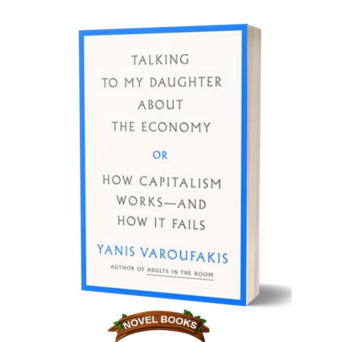 

Talking to My Daughter About the Economy or, How Capitalism Works--and