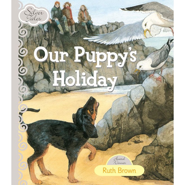 BBW Silver Tales - Our Puppy's Holiday - Storybook By Ruth Brown