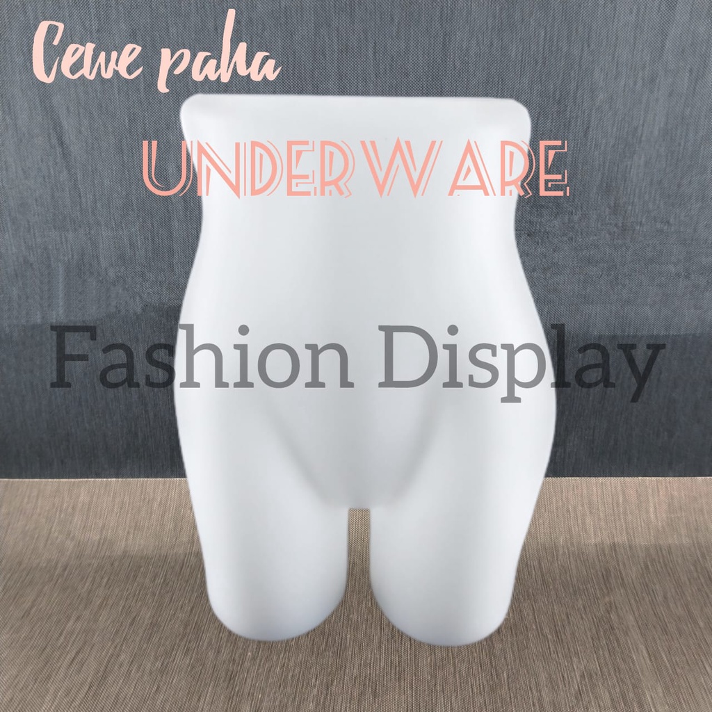 Manekin Underwear Cewek/Display Patung Paha Underware Celana Dalam Perempuan/Patung Kaki Wanita(BH)