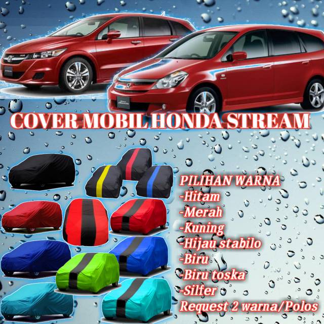 COVER MOBIL HONDA STREAM/SARUNG MOBIL STREAM/TUTUP MOBIL HONDA STREAM/SELIMUT MOBIL HONDA STREAM