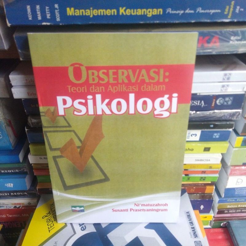 

Observasi Psikologi ( Teori dan Aplikasi dalam Psikologi ) - Ni'matuzahroh