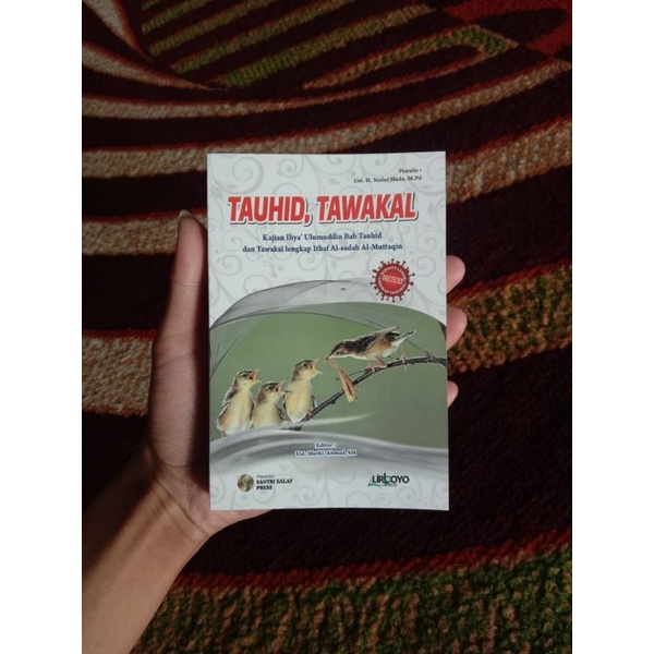 

Buku Tauhid Tawakal Kajian Ihya Ulumuddin Bab Tauhid dan Tawakal lengkap