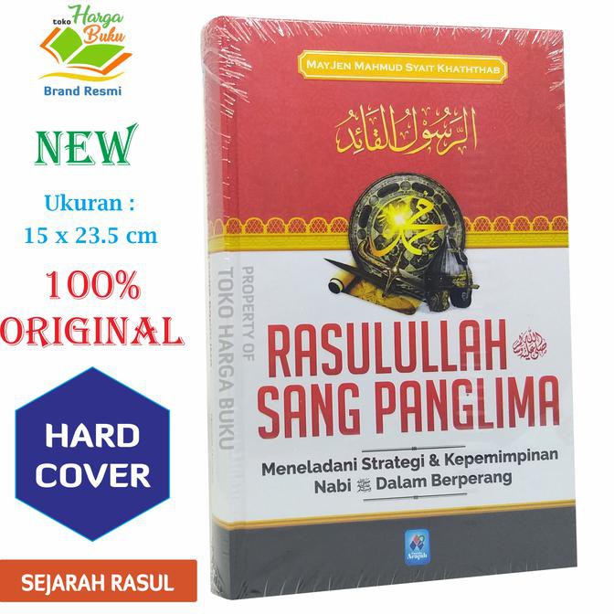 Rasulullah Sang Panglima - Meneladani Strategi Dan Kempemimpinan Nabi _