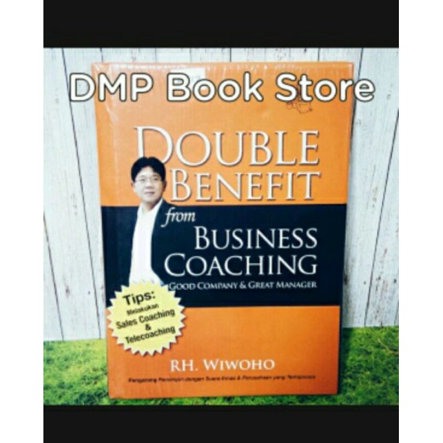 

Double Benefit From Business Coaching RH Wiwoho