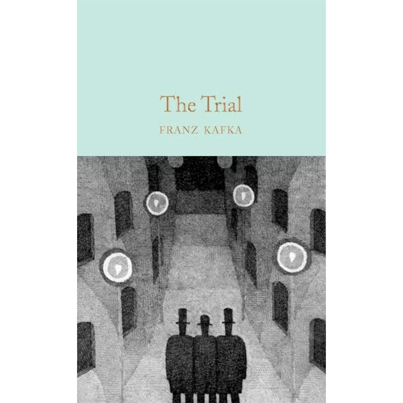 The Trial by Franz Kafka Macmillan Collector's Library
