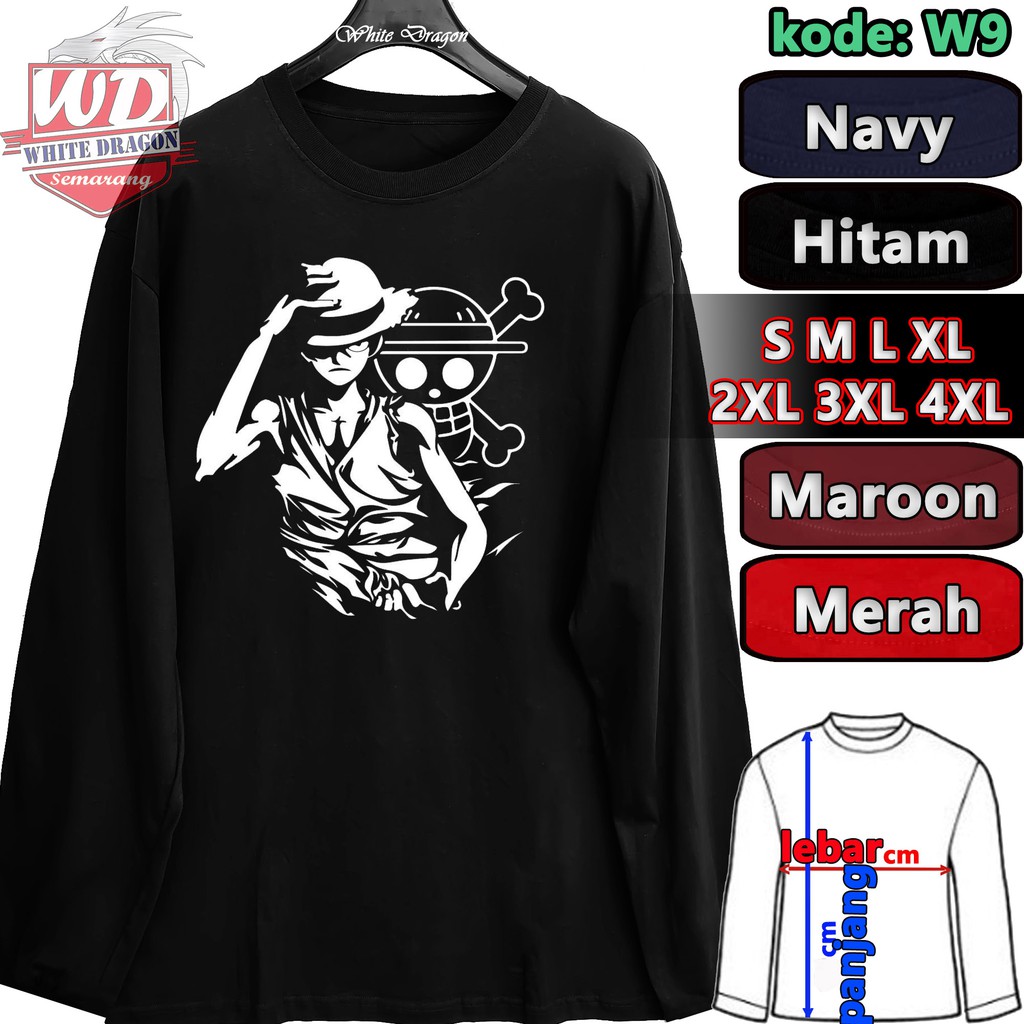KAOS LENGAN PANJANG MONKEY D LUFFY SIZE S M L XXL 2XL 3XL 4XL  JUMBO KODE W9