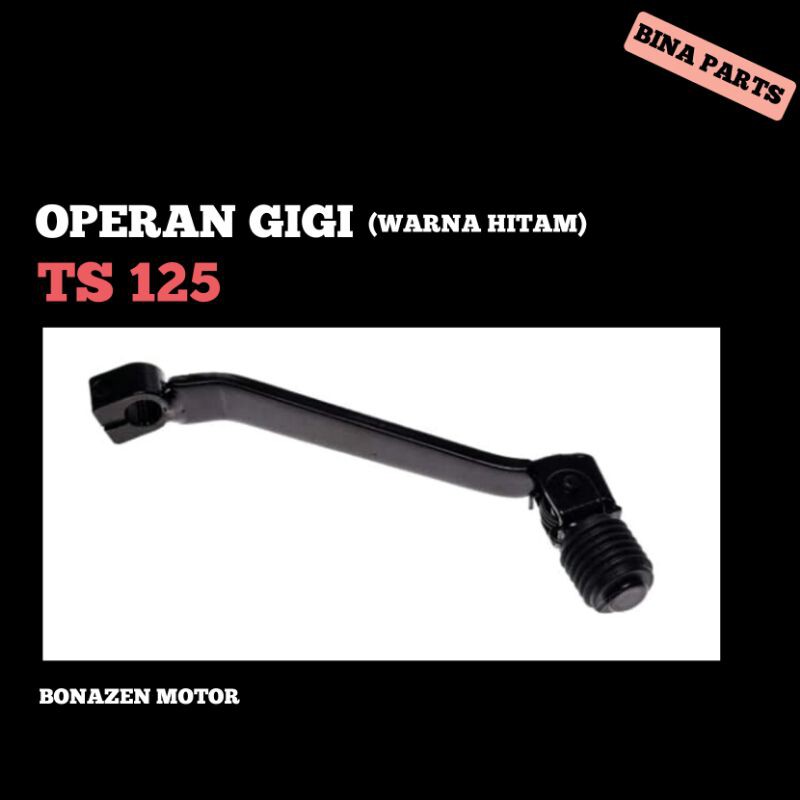 Operan Gigi TS 125 / Pedal Perseneling TS125 / Hitam / Bina Parts