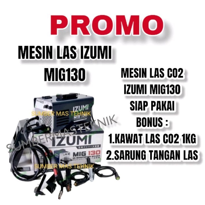 Loonagranit Mesin Las Izumi Mig130 Mesin Las Co Mig 130 Izumi Mma Tig Mig Co