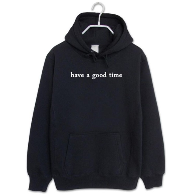 HOODIE HAVE A GOOD TIME Size M - XXXL