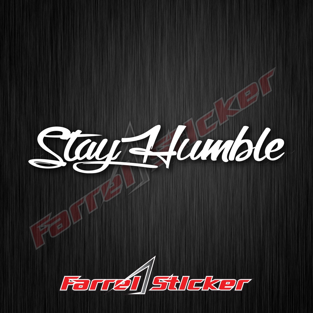 stiker Sticker stay humble 15 cm