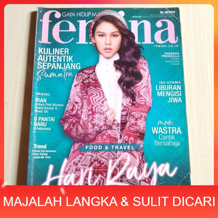 Majalah FEMINA No.6 Th.2018 VANESHA PRESCILLA (RARE ITEM) Langka