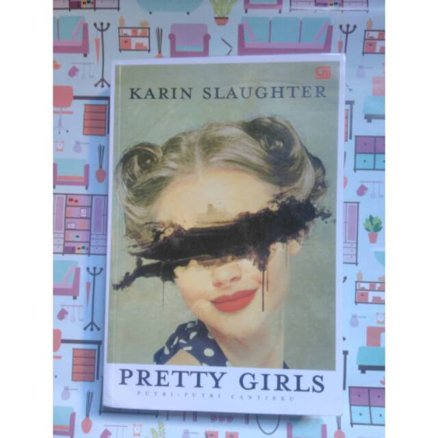 Pretty Girls (Putri-putri Cantikku) oleh Karin Slaughter