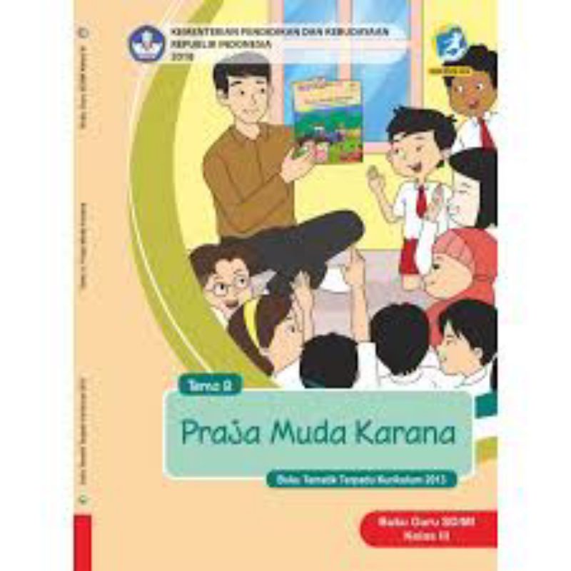 

Kelas 3 Guru - Buku Tematik Terpadu K.13 Tema 8 Praja Muda Karana Semester 2