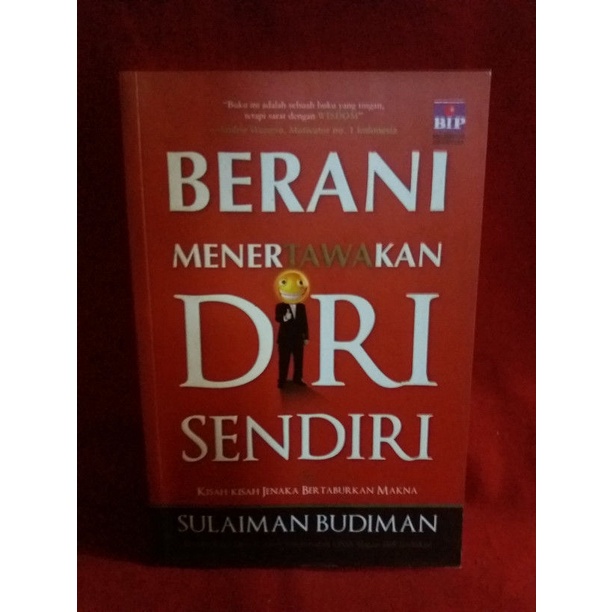 Berani Mentertawakan Diri Sendiri - Sulaiman Budiman
