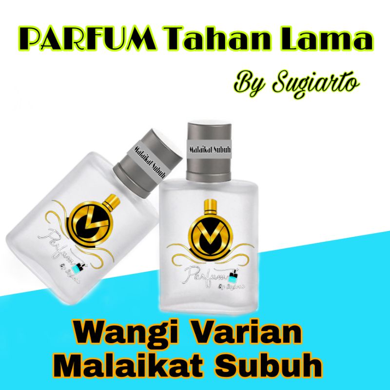 Parfum malaikat subuh - Parfum wangi bisa nempel Lama bahkan Seharian