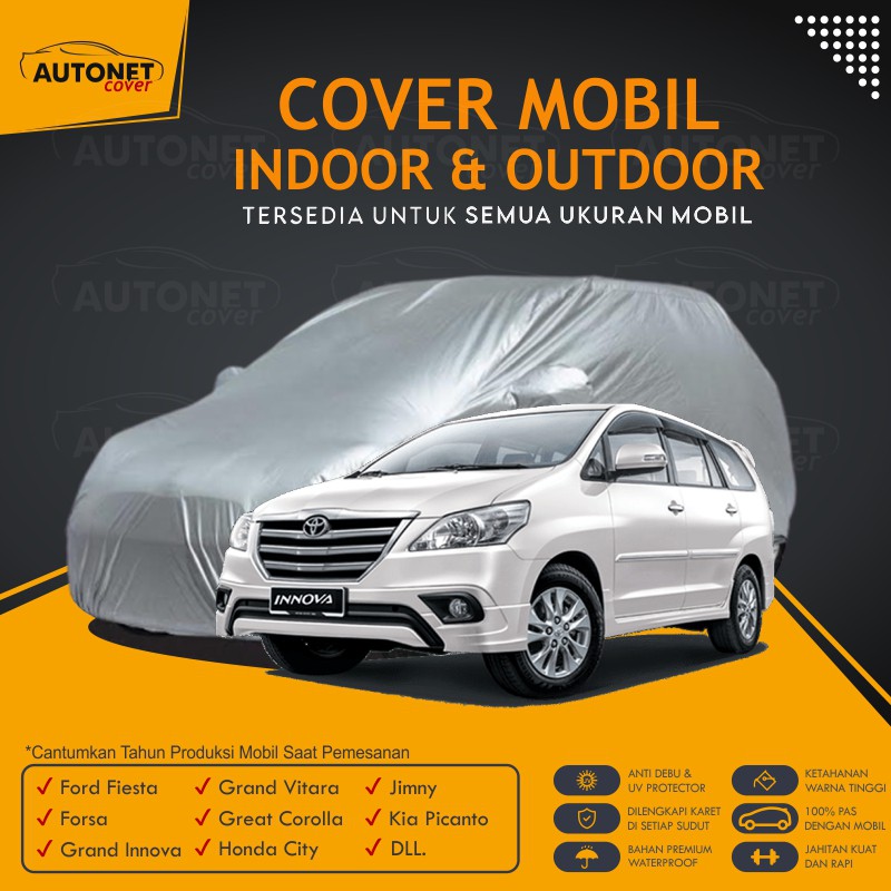 Body Cover Toyota Grand Innova Autonet Cover Sarung Mobil Anti Air Ford Fiesta Forsa Grand Vitara