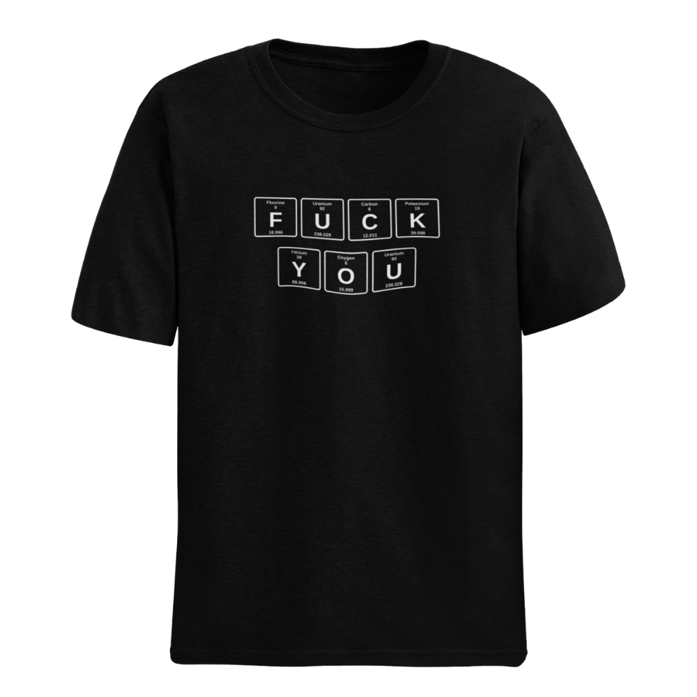 Kaos Fuck You Table Periodik Science Distro Pria/Wanita