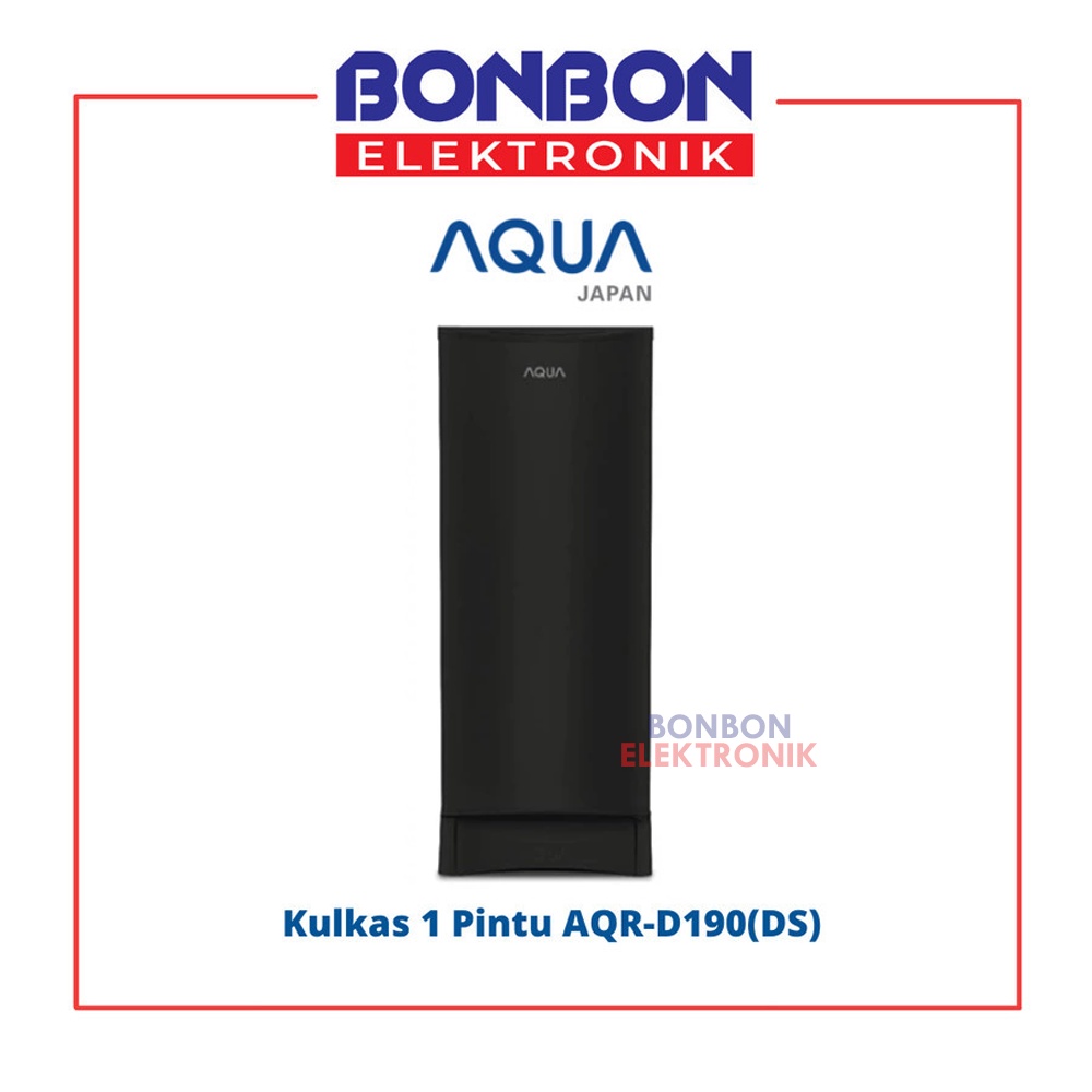 AQUA Kulkas 1 Pintu AQR-D190DS / AQRD-D190 DS / AQRD 190