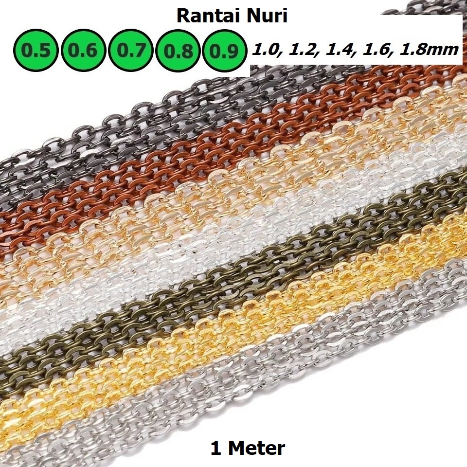 Rantai Nuri Tebal 0.5-0.9mm Harga/1 Meter