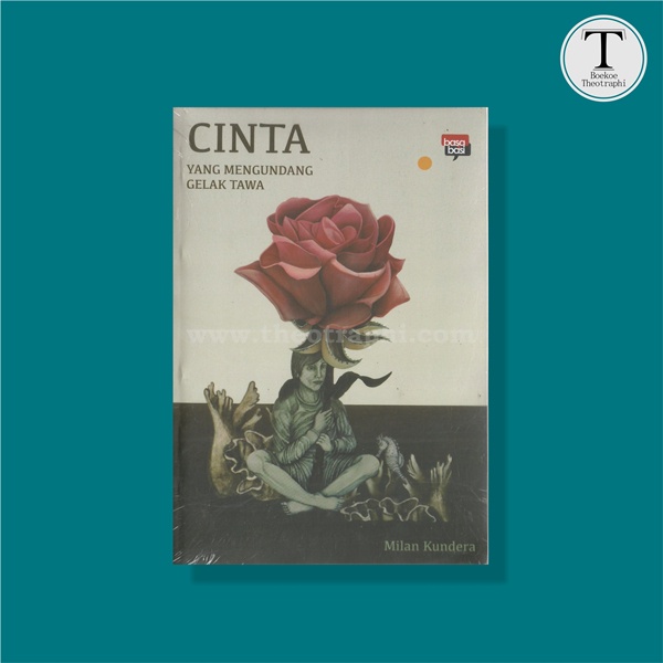 Cinta yang Mengundang Gelak Tawa - Milan Kundera