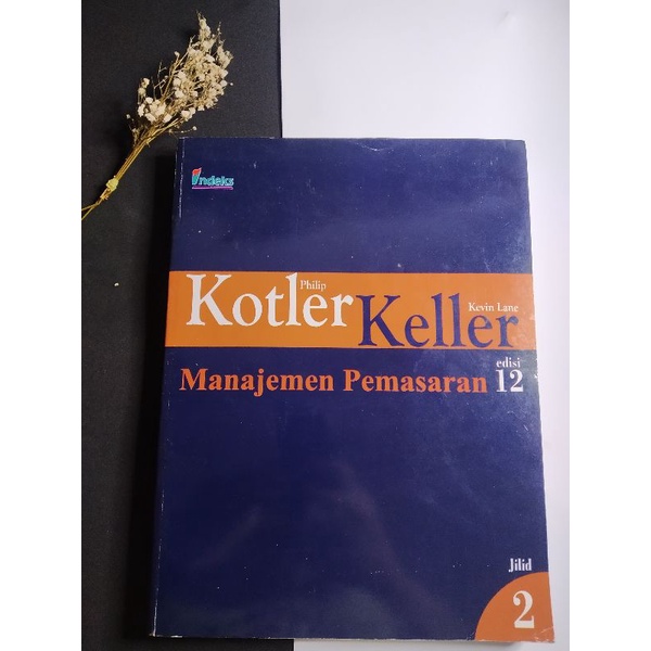 

Buku Manajemen Pemasaran edisi 12/Jilid 2/Philip Kotler/Kevin Lane