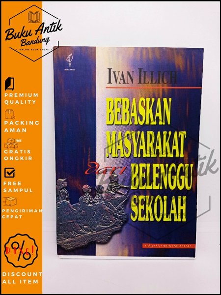 bebaskan masyarakat dari belenggu sekolah ivan illich