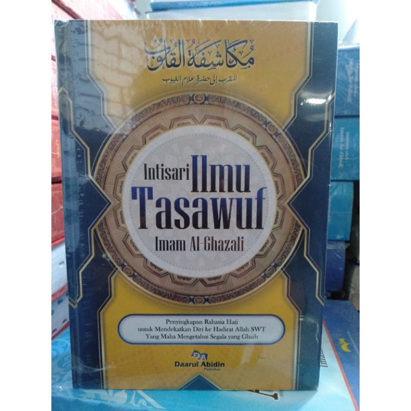 Intisari ilmu tasawuf ( terjemah mukasafatul qulub )