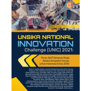 Buku Unsika National Innovation Challenge (UNIC) 2021: Peran Aktif Generasi Muda Melalui Kompetisi I