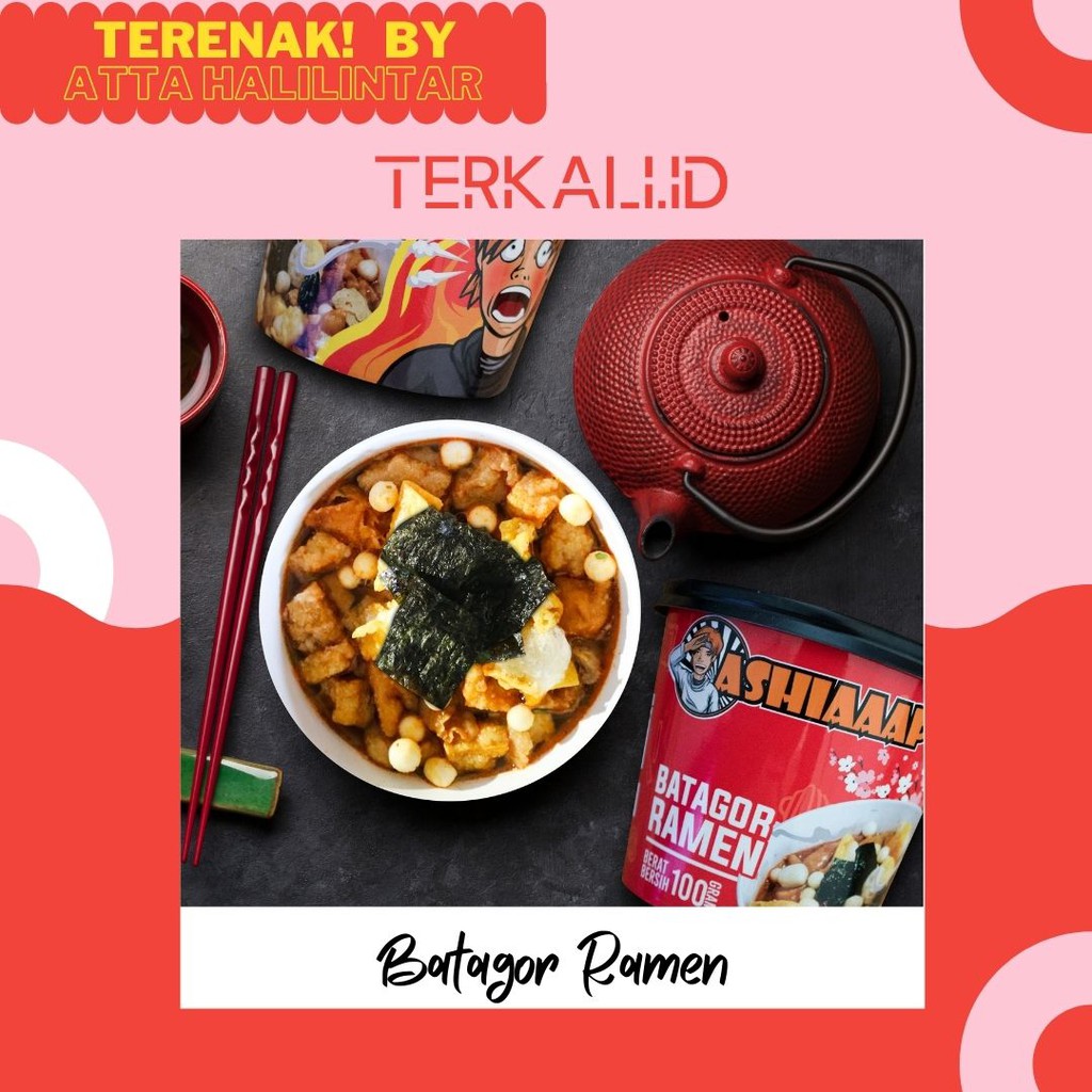 

[TERENAK DAN TERLARIS] BATAGOR RAMEN INSTAN ASHIAAAP BY ATTA HALILINTAR MURAH PEDAS ENAK