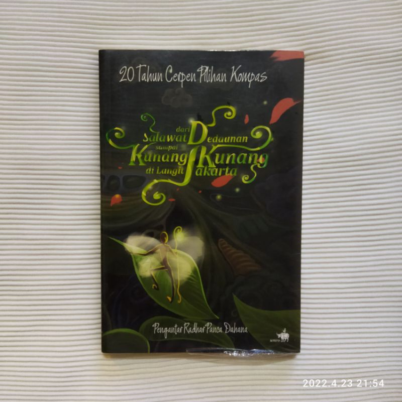 20 tahun cerpen pilihan kompas - dari salawat dedaunan sampai kunang kunang di langit jakarta