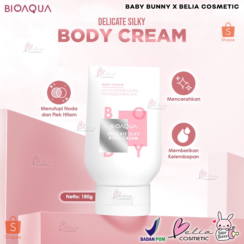 ❤ BELIA ❤ BIOAQUA Delicate Silky Body Cream | 180g | Body Cream | Lotion | Whitening | Moisturizing | Perawatan Tubuh | BPOM