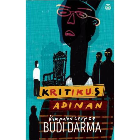 KRITIKUS ADINAN - Budi Darma
