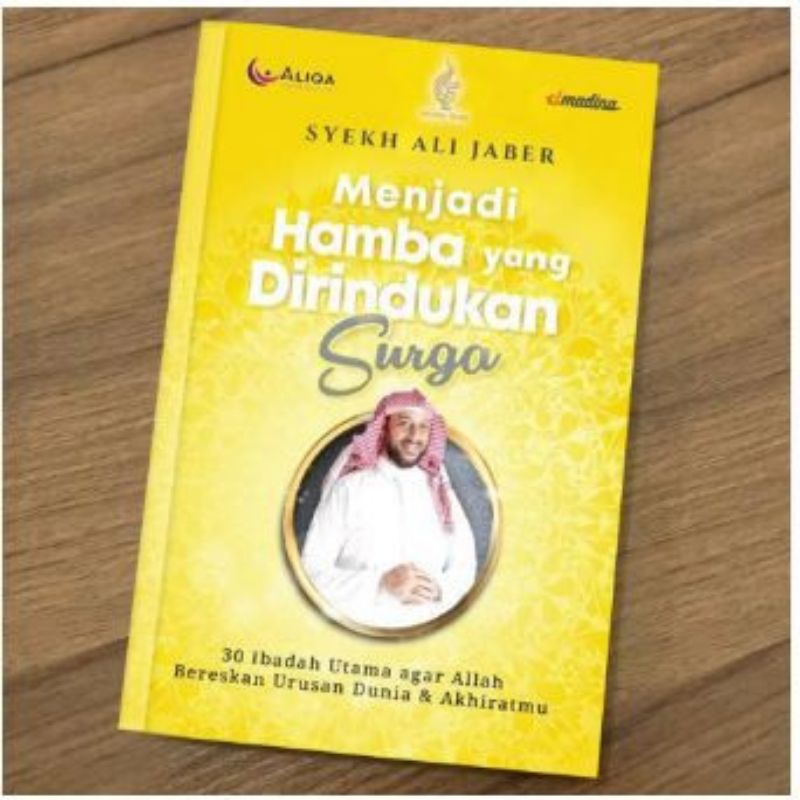 Buku Syekh Ali Jaber - Menjadi Hamba Yang Dirindukan Surga
