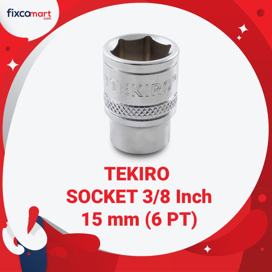 Tekiro Socket 3/8 inch 15 mm 6 PT / Mata Sock 3/8 Inch