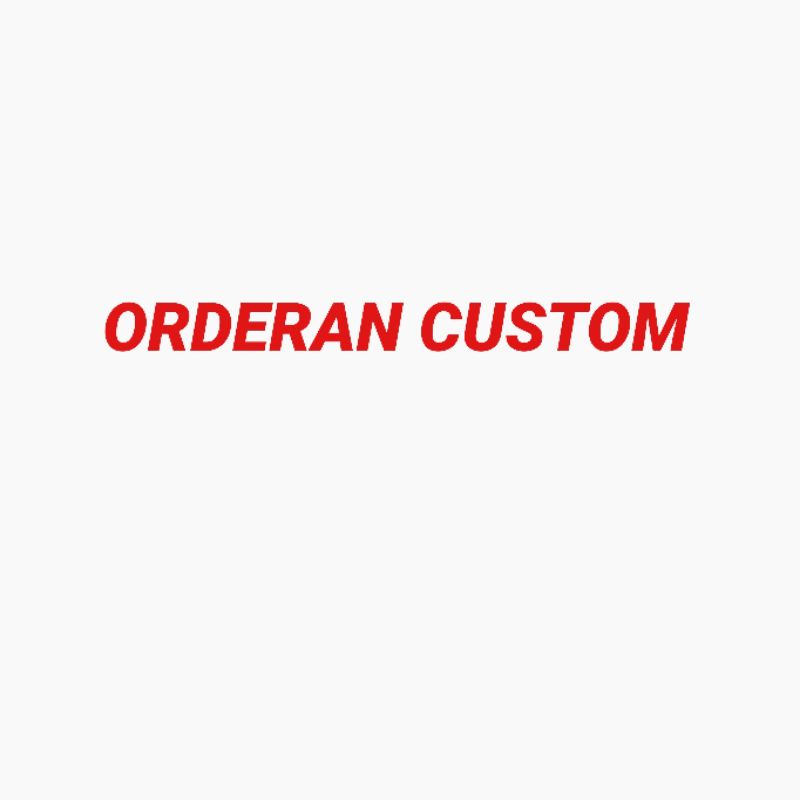 Orderan khusus Custom