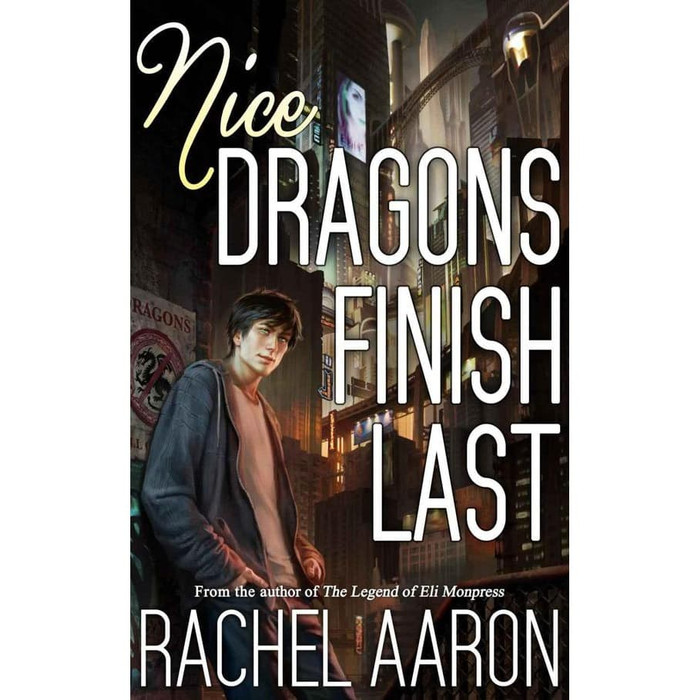 Novel Buku - Nice Dragons Finish Last by Bach Rachel Aaron