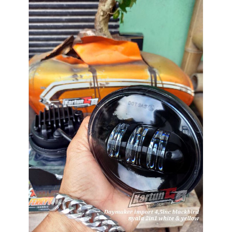 Daymaker import 4,5inc dush hitam berkode/blackbird (bukan lokal) for C70 dll nyala 2in1 white & yel