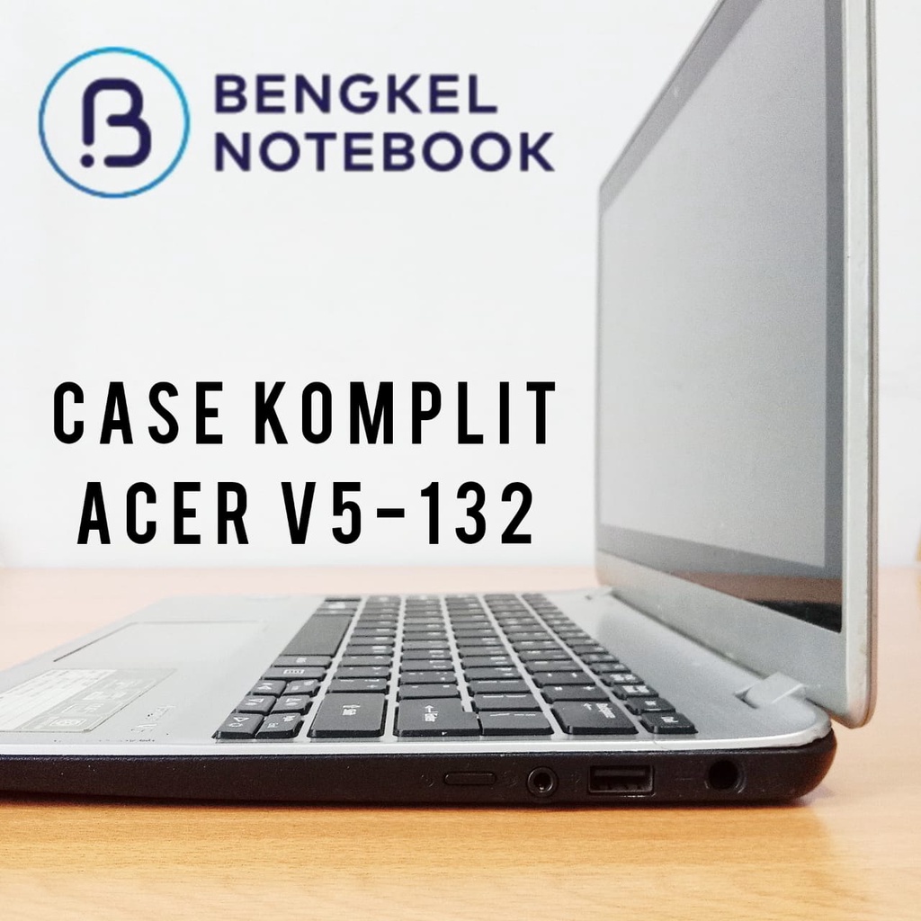 Case Komplit Acer V5-132 V5-122 V5-132P V5-122P