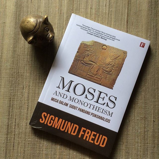 Moses Monotheism (Musa dalam Sudut Pandang Psikoanalisis) - Sigmund Freud