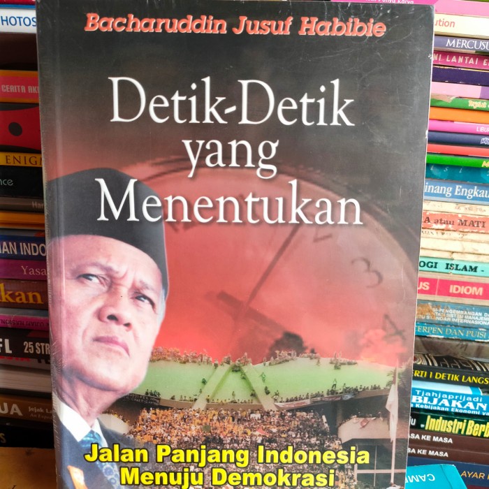 

MUST HAVE!! DETIK - DETIK YANG MENENTUKAN OLEH BACHARUDDIN JUSUF HABIBIE TERBARU