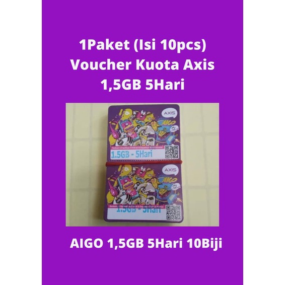 1 Paket Voucher Kuota Axis 1,5GB 5Hari Nasional / Voucher AIGO 1GB 5Hari Nasional / Vocher / Voucer 