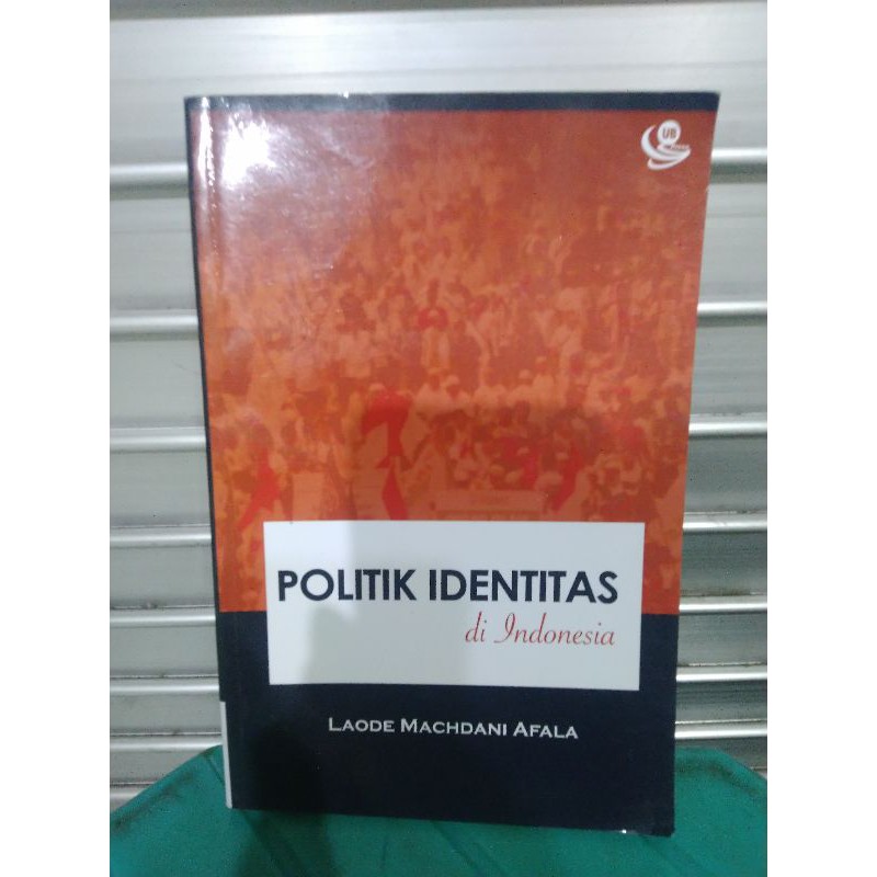 Jual POLITIK IDENTITAS DI INDONESIA OLEH LAODE MACHDANI AFALA | Shopee ...