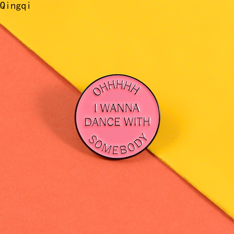 Bros Pin Enamel Bentuk Bulat Desain I Wanna Dance with Somebody Warna Pink Untuk Pakaian