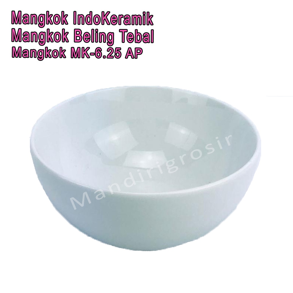 Mangkok Beling *Mangkok IndoKeramik * Mangkok Tebal * MK-6.25 AP