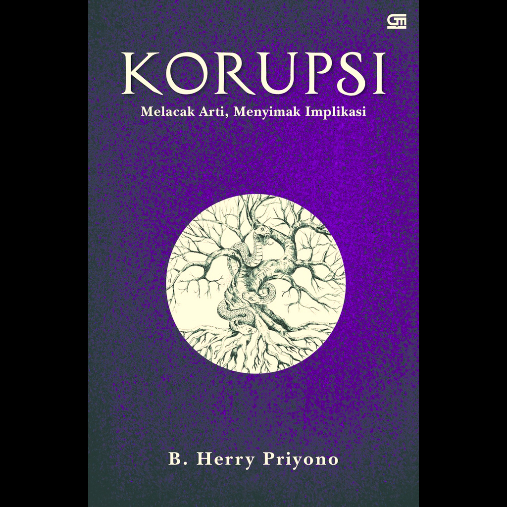 korupsi: melacak arti menyimak implikasi