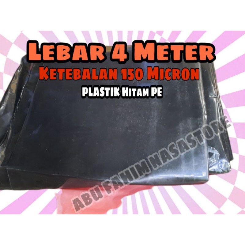 PLASTIK KOLAM HITAM LEBAR 4 M / PLASTIK HITAM PE LEBAR 4 METER