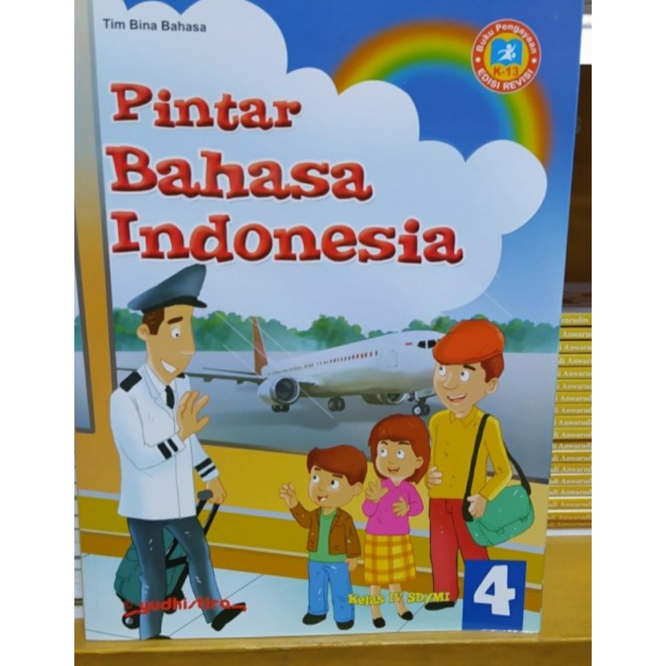 Pintar Bahasa Indonesia SD Kelas 1 2 3 4 5 6 Kurikulum 2013 Revisi Yudhistira-Pintar 4